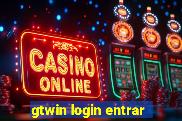 gtwin login entrar